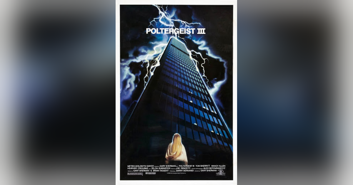 Episode 44: POLTERGEIST 3 Episode 44: POLTERGEIST 3