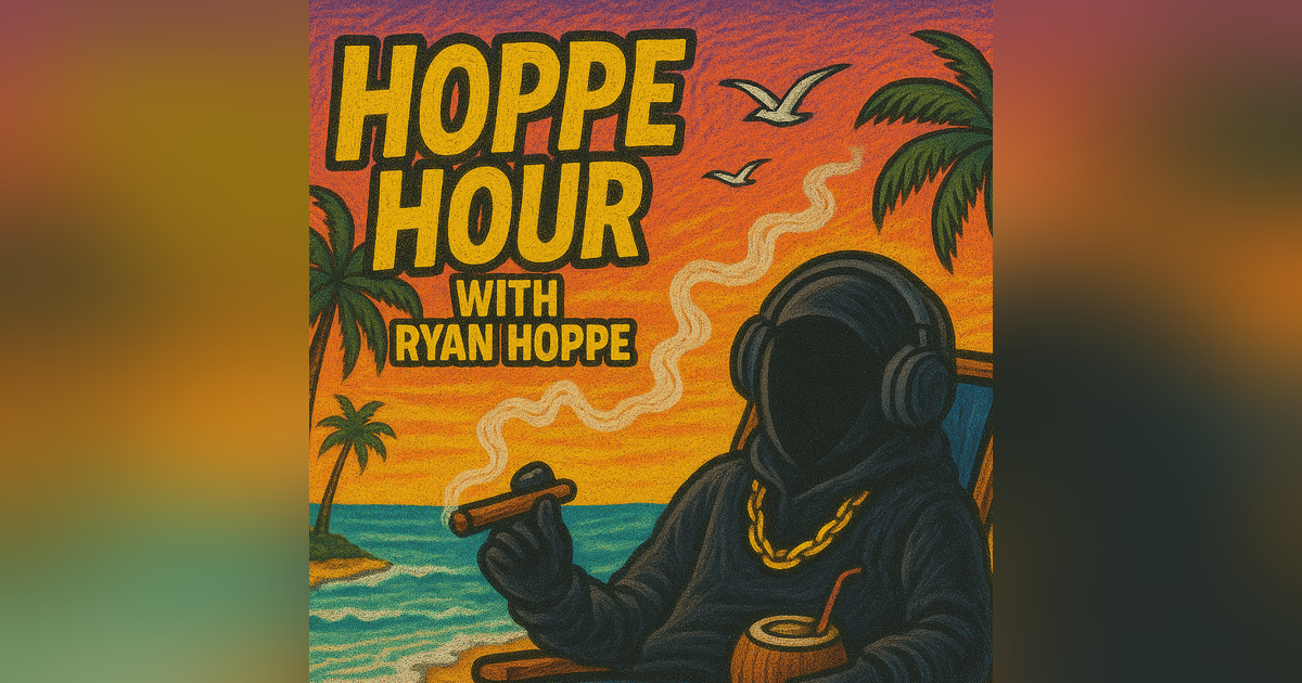 We Made It To Friday! (Hoppe Hour With Ryan Hoppe: 6.20.25) We Made It To Friday! (Hoppe Hour With Ryan Hoppe: 6.20.25)