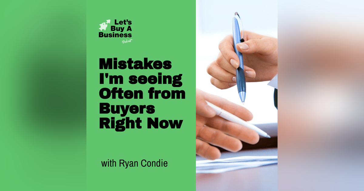 Mistakes I'm seeing Often from Buyers Right Now Mistakes I'm seeing Often from Buyers Right Now