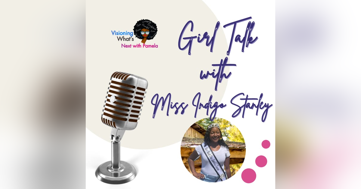 Episode 87 Girl Talk with Miss Indigo Stanley Episode 87 Girl Talk with Miss Indigo Stanley