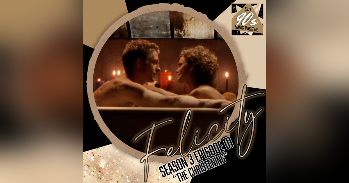 Felicity: Season 3 Episode 1 - The Christening Felicity: Season 3 Episode 1 - The Christening