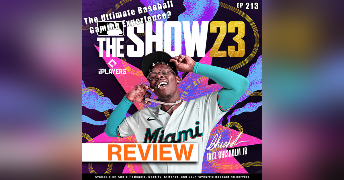 213 - MLB The Show 23 Review: The Ultimate Baseball Gaming Experience? 213 - MLB The Show 23 Review: The Ultimate Baseball Gaming Experience?