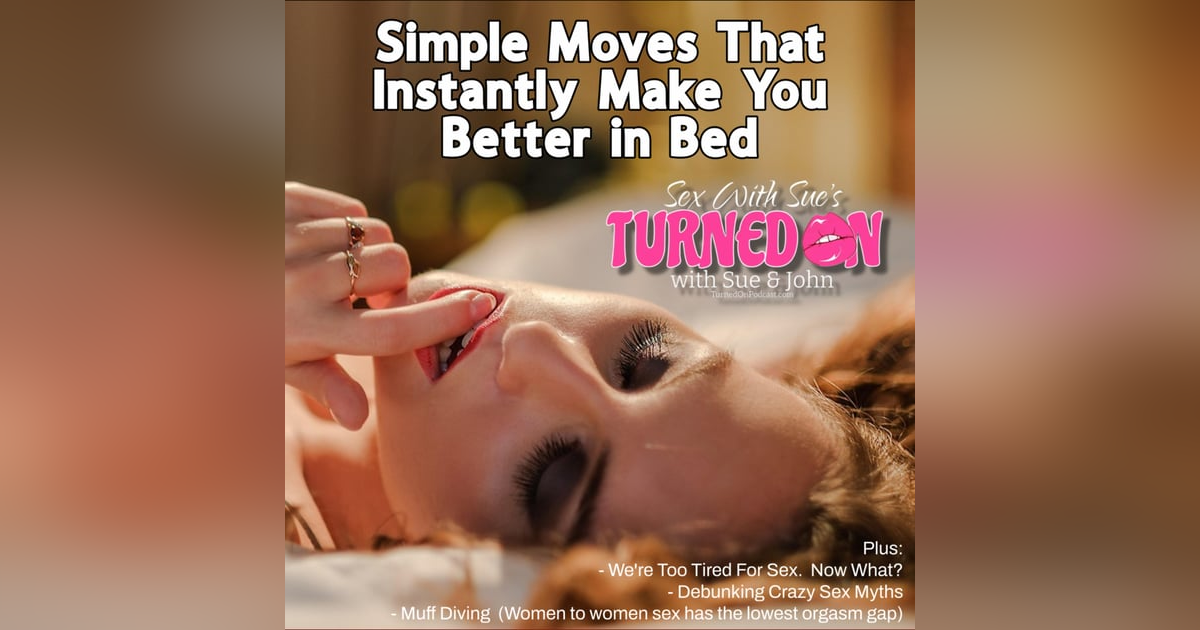 Simple Moves That Make You Instantly Better in Bed Simple Moves That Make You Instantly Better in Bed