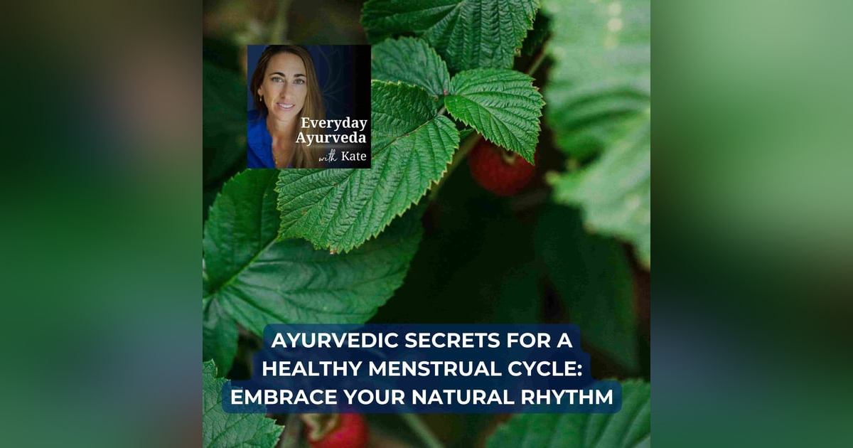31. Ayurvedic Secrets for a Healthy Menstrual Cycle: Embrace Your Natural Rhythm 31. Ayurvedic Secrets for a Healthy Menstrual Cycle: Embrace Your Natural Rhythm