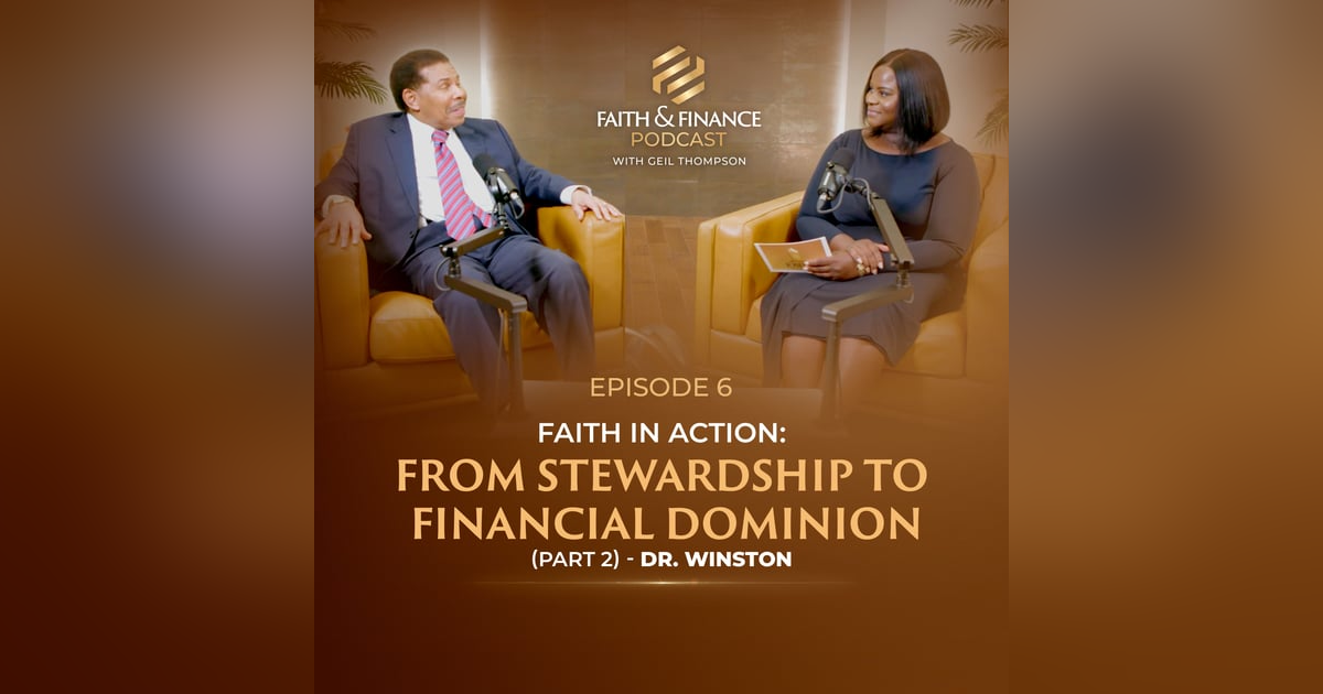 Faith in Action: From Stewardship to Financial Dominion Part 2 Faith in Action: From Stewardship to Financial Dominion Part 2