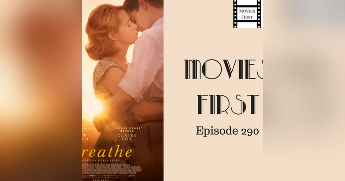 290: Breathe - Movies First with Alex First & Chris Coleman 290: Breathe - Movies First with Alex First & Chris Coleman