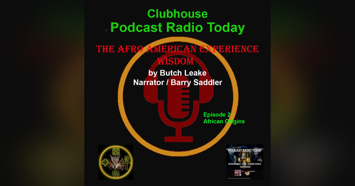 The Afro American Experience Wisdom (African Origins) Ep 2 The Afro American Experience Wisdom (African Origins) Ep 2