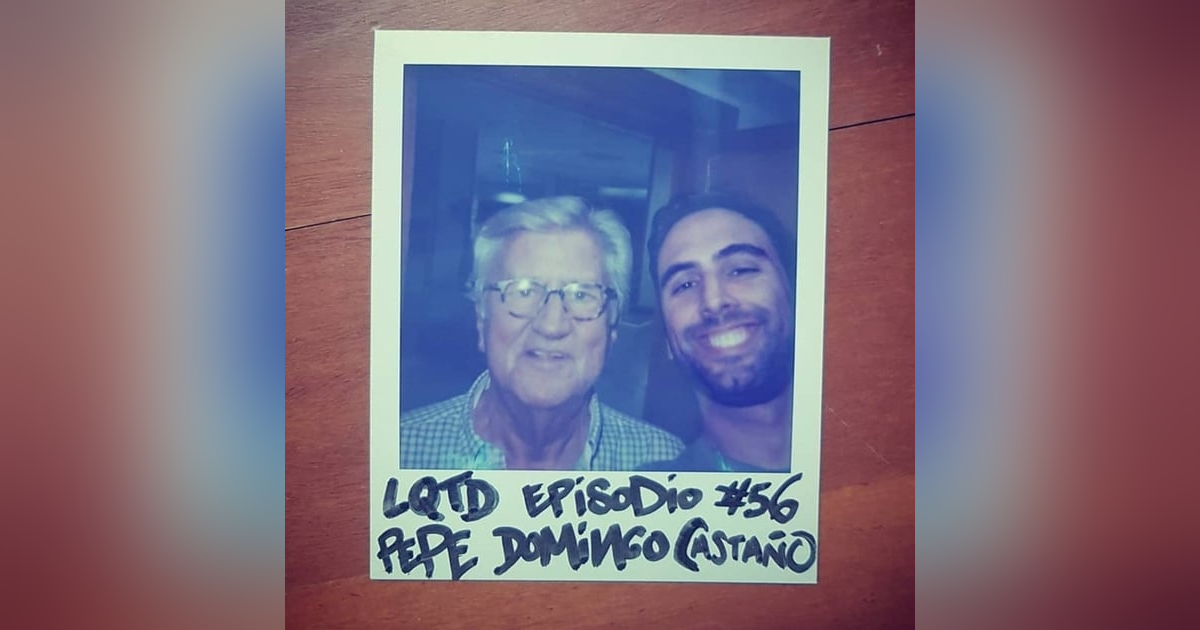 #56: Pepe Domingo Castaño - ¡Hola, hola! #56: Pepe Domingo Castaño - ¡Hola, hola!