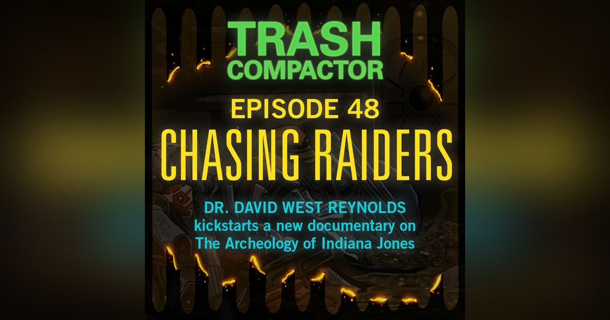 #48 – CHASING RAIDERS: Dr. David West Reynolds' new Indy doc #48 – CHASING RAIDERS: Dr. David West Reynolds' new Indy doc