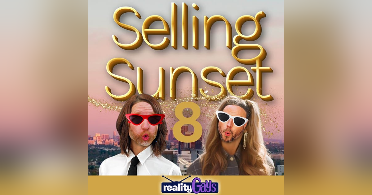 SELLING SUNSET on Netflix 0801 and 0802 SELLING SUNSET on Netflix 0801 and 0802