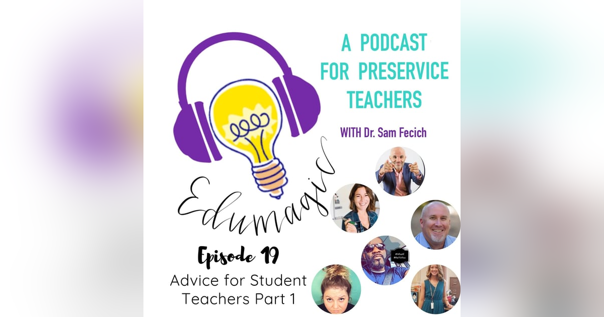 Advice for Student Teachers Part 1 - 19 Advice for Student Teachers Part 1 - 19