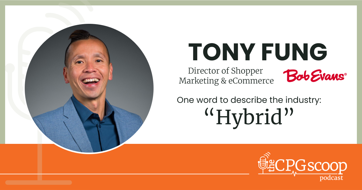 Tony Fung: Director of Shopper Marketing & eCommerce, Bob Evans Farms Tony Fung: Director of Shopper Marketing & eCommerce, Bob Evans Farms