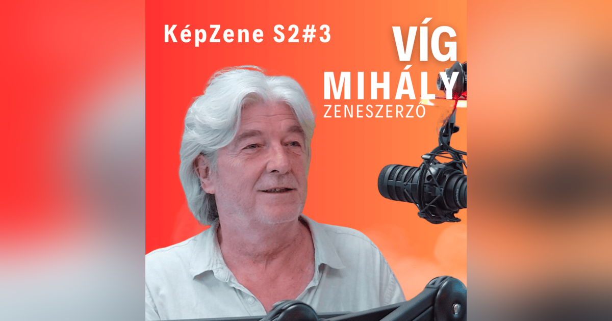 KépZene S2E3 - Víg Mihály KépZene S2E3 - Víg Mihály