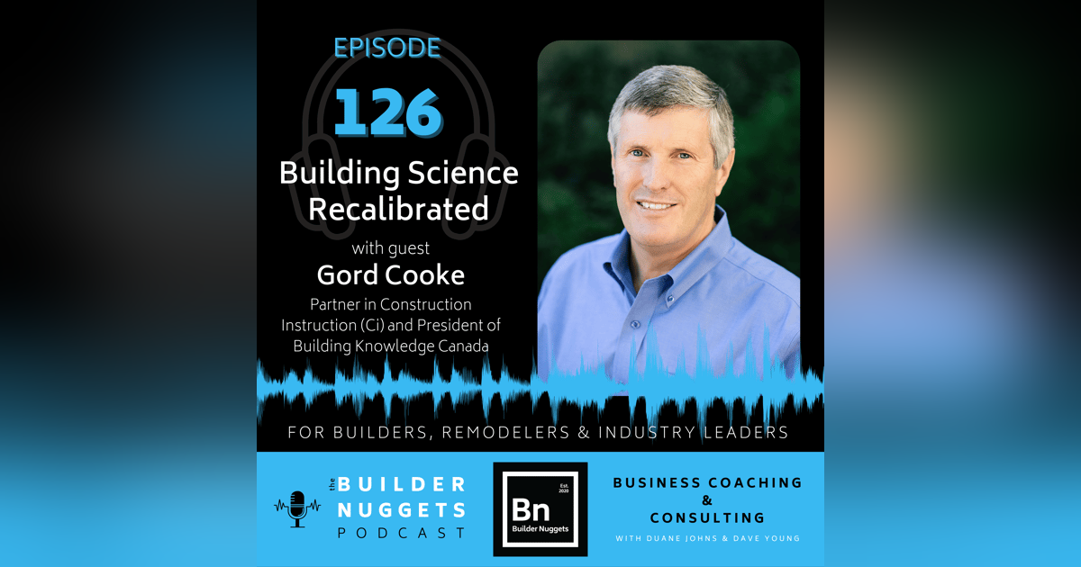 Ep 126: Building Science Recalibrated Ep 126: Building Science Recalibrated