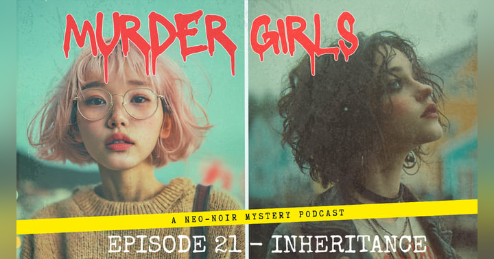 image for Preview of Episode 21: Inheritance