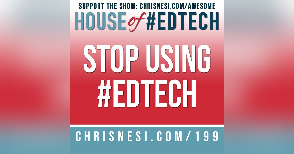 STOP Using #EdTech - HoET199 STOP Using #EdTech - HoET199