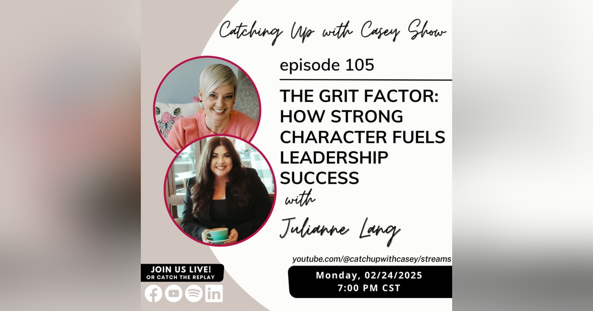 105. The Grit Factor with Julianne Lang 105. The Grit Factor with Julianne Lang