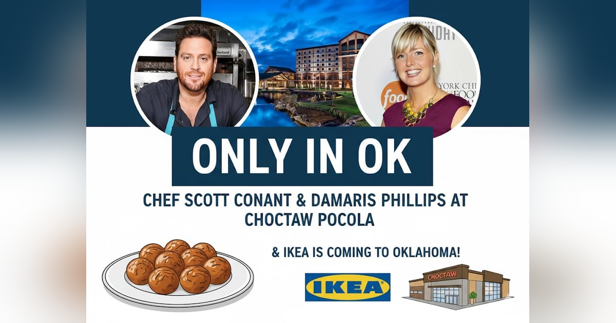 Chef Scott Conant, Damaris Phillips at Choctaw Pocola & IKEA is Coming to Oklahoma! Chef Scott Conant, Damaris Phillips at Choctaw Pocola & IKEA is Coming to Oklahoma!