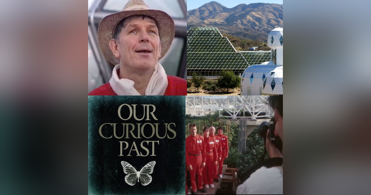 30: Two Years in Isolation: The Biosphere 2 Saga 30: Two Years in Isolation: The Biosphere 2 Saga