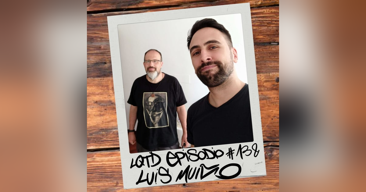 #138: Luis Muíño - Nuestro lado oscuro #138: Luis Muíño - Nuestro lado oscuro