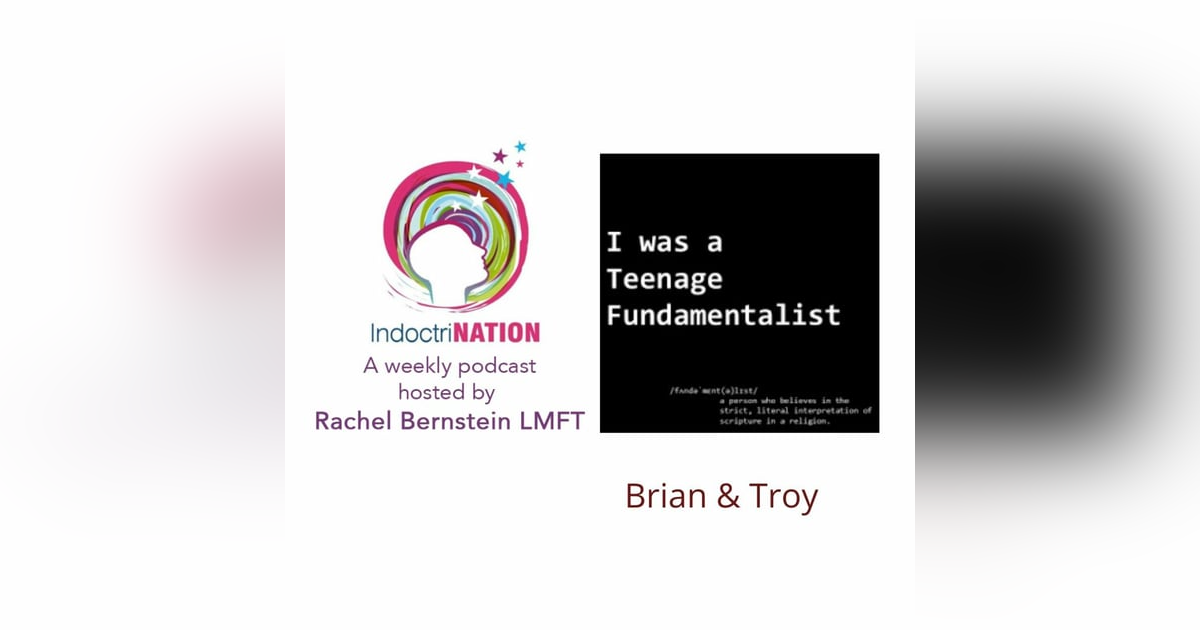 Teenage Fundamentalists w/ Brian & Troy Teenage Fundamentalists w/ Brian & Troy