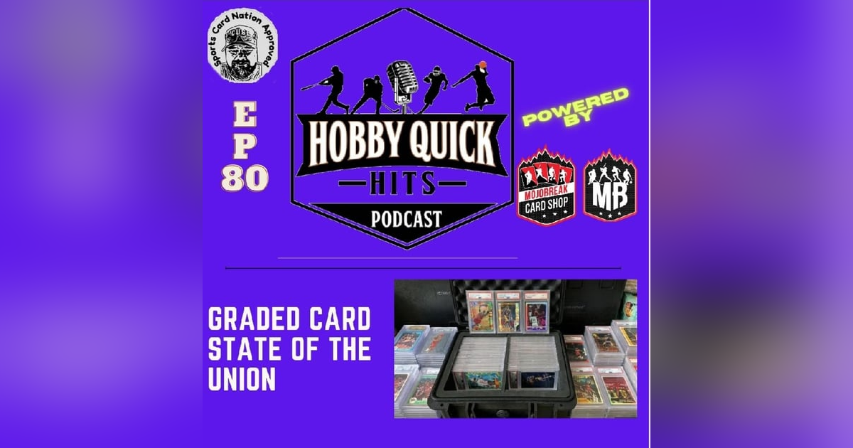 Hobby Quick Hits Ep.80 Grading Card Space State of the Union Hobby Quick Hits Ep.80 Grading Card Space State of the Union