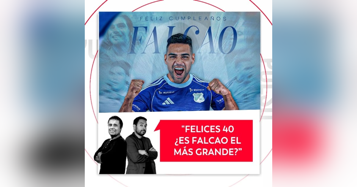 Felices 40 ¿Es Falcao el más Grande? Felices 40 ¿Es Falcao el más Grande?