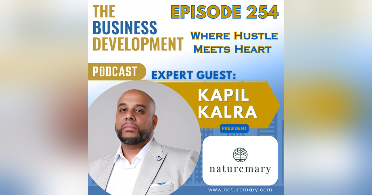 Where Hustle Meets Heart with Kapil Kalra Where Hustle Meets Heart with Kapil Kalra