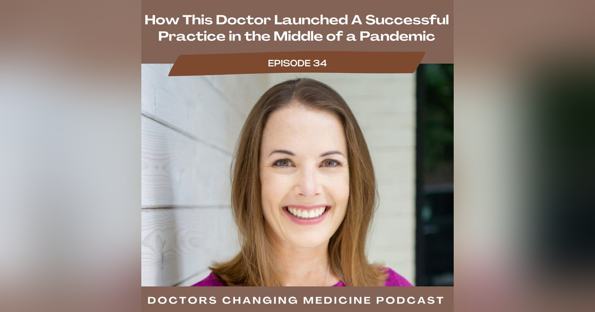 How This Doctor Launched A Successful Practice in the Middle of a Pandemic With Dr. Karen Kaufman How This Doctor Launched A Successful Practice in the Middle of a Pandemic With Dr. Karen Kaufman