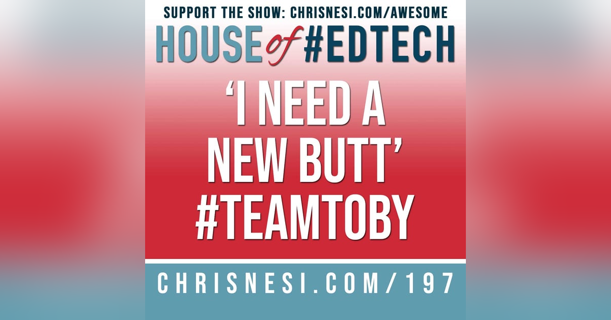 'I Need A New Butt' #TeamToby - HoET197 'I Need A New Butt' #TeamToby - HoET197