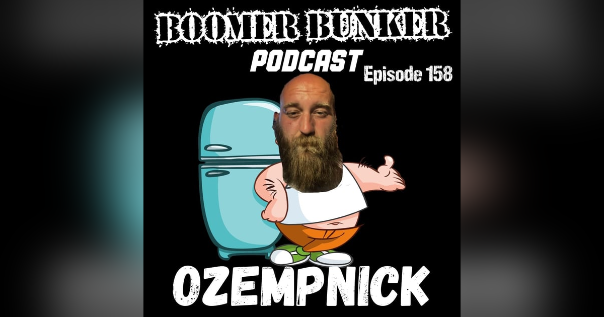 Ozempnick | Episode 158 Ozempnick | Episode 158