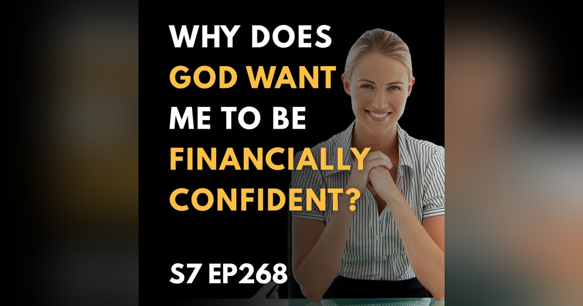 Why Does God Want Me to Be Financially Confident? Why Does God Want Me to Be Financially Confident?
