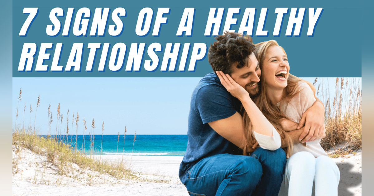 Identifying Green Flags: 7 Markers of a Healthy Relationship Identifying Green Flags: 7 Markers of a Healthy Relationship