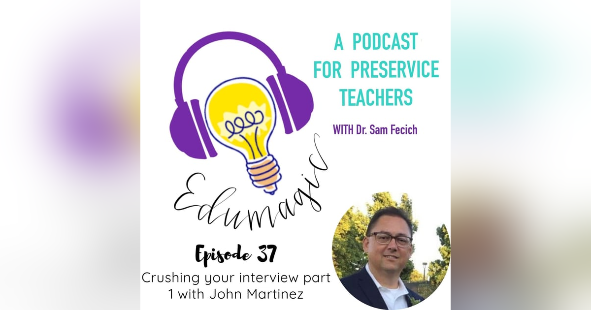 Crushing your interview part 1 with John Martinez E37 Crushing your interview part 1 with John Martinez E37