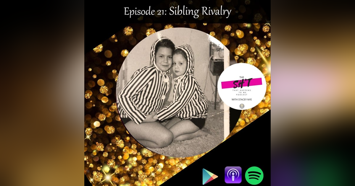 Episode 21: Sibling Rivalry Episode 21: Sibling Rivalry