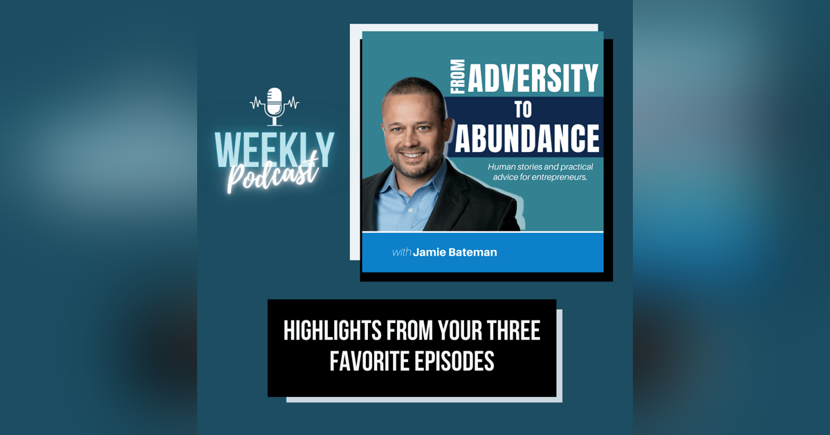 Highlights from Your Three Favorite Episodes Highlights from Your Three Favorite Episodes