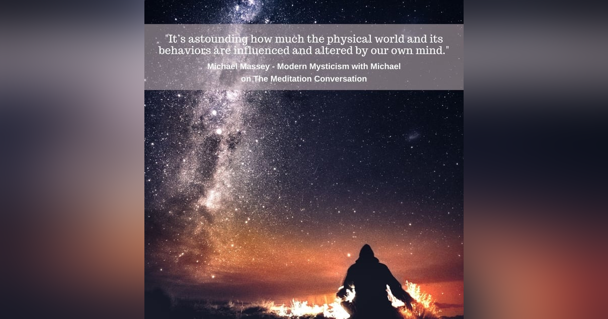 114. Superpowers Part 2 - Modern Mysticism with Michael 114. Superpowers Part 2 - Modern Mysticism with Michael