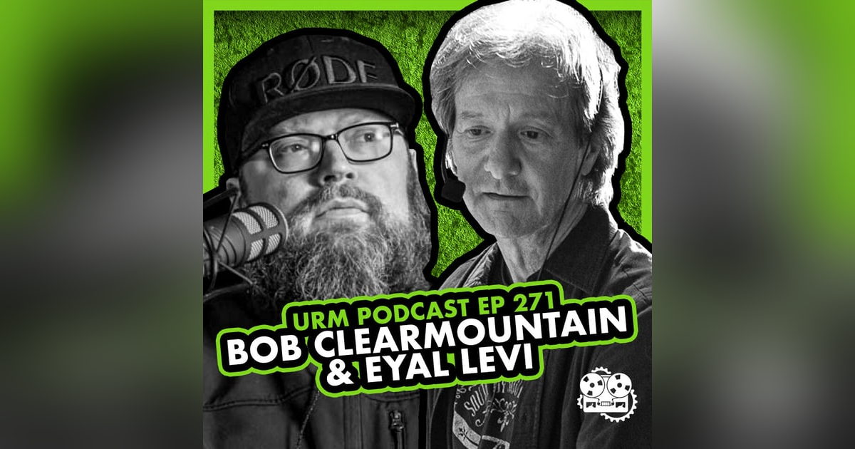 EP 271 | Bob Clearmountain EP 271 | Bob Clearmountain