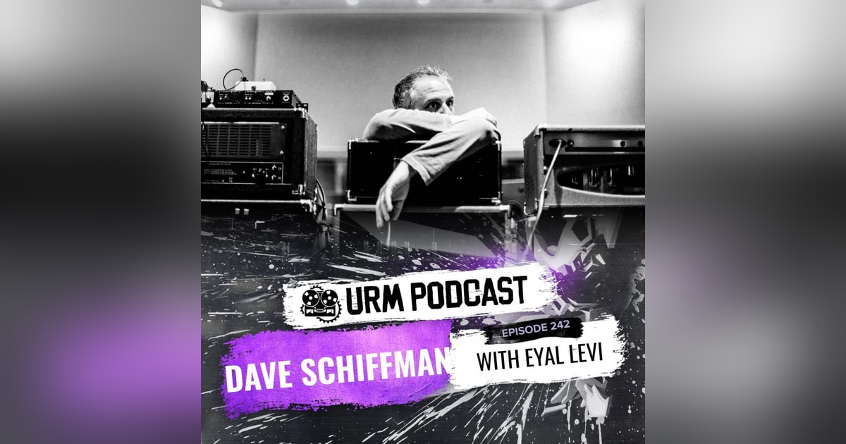 EP 242 | Dave Schiffman EP 242 | Dave Schiffman