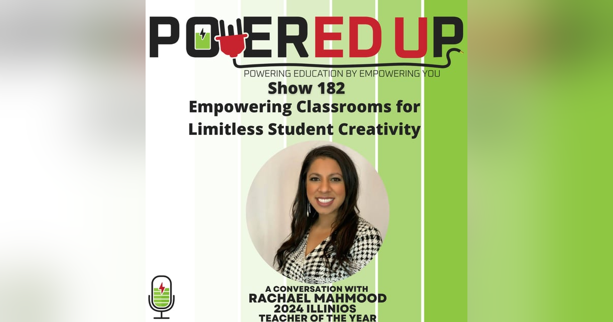 182: Empowering Classrooms for Limitless Student Creativity 182: Empowering Classrooms for Limitless Student Creativity