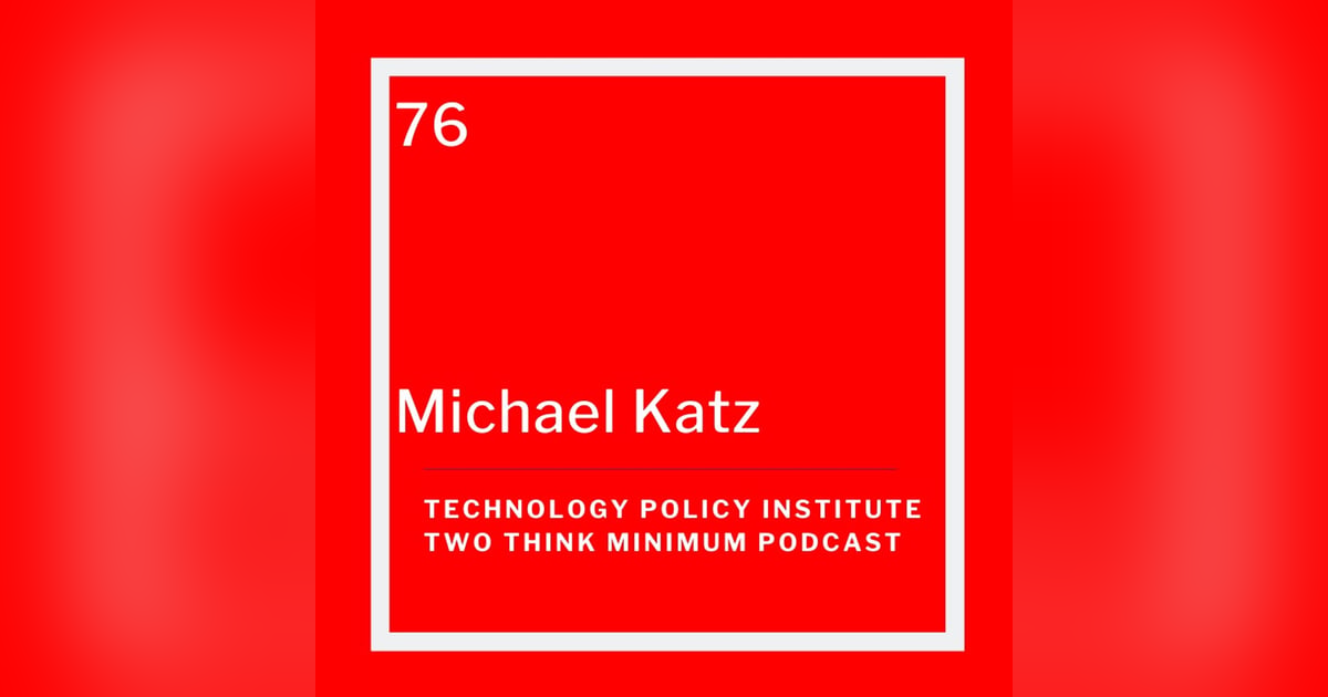 Michael Katz on Challenges to Antitrust Policy Michael Katz on Challenges to Antitrust Policy