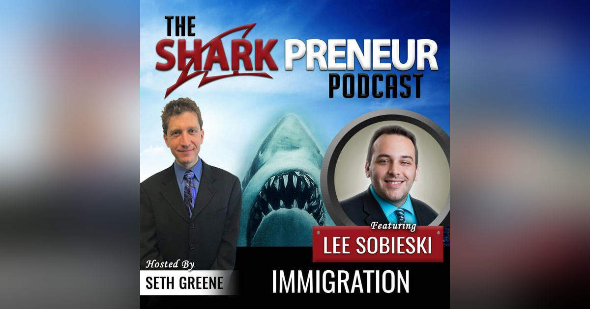 605: Immigration with Lee Sobieski 605: Immigration with Lee Sobieski