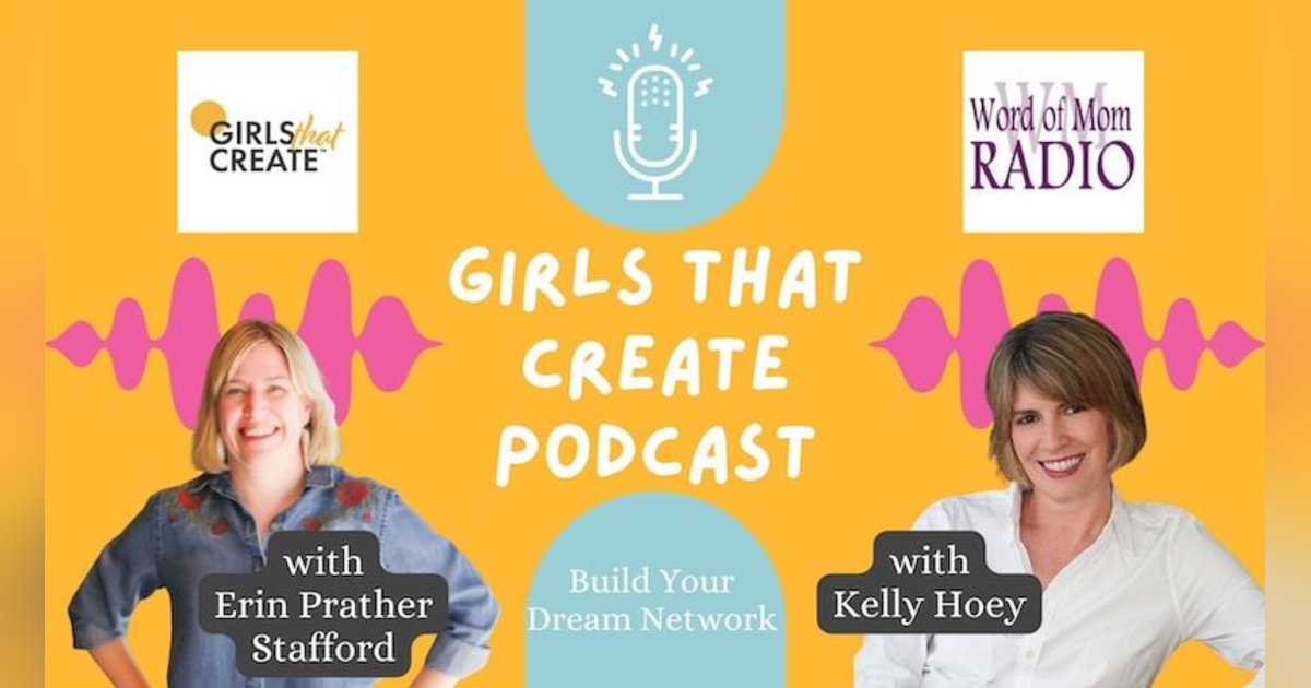 Networking Expert Kelly Hoey Joins Erin Prather Stafford on Girls That Create Networking Expert Kelly Hoey Joins Erin Prather Stafford on Girls That Create