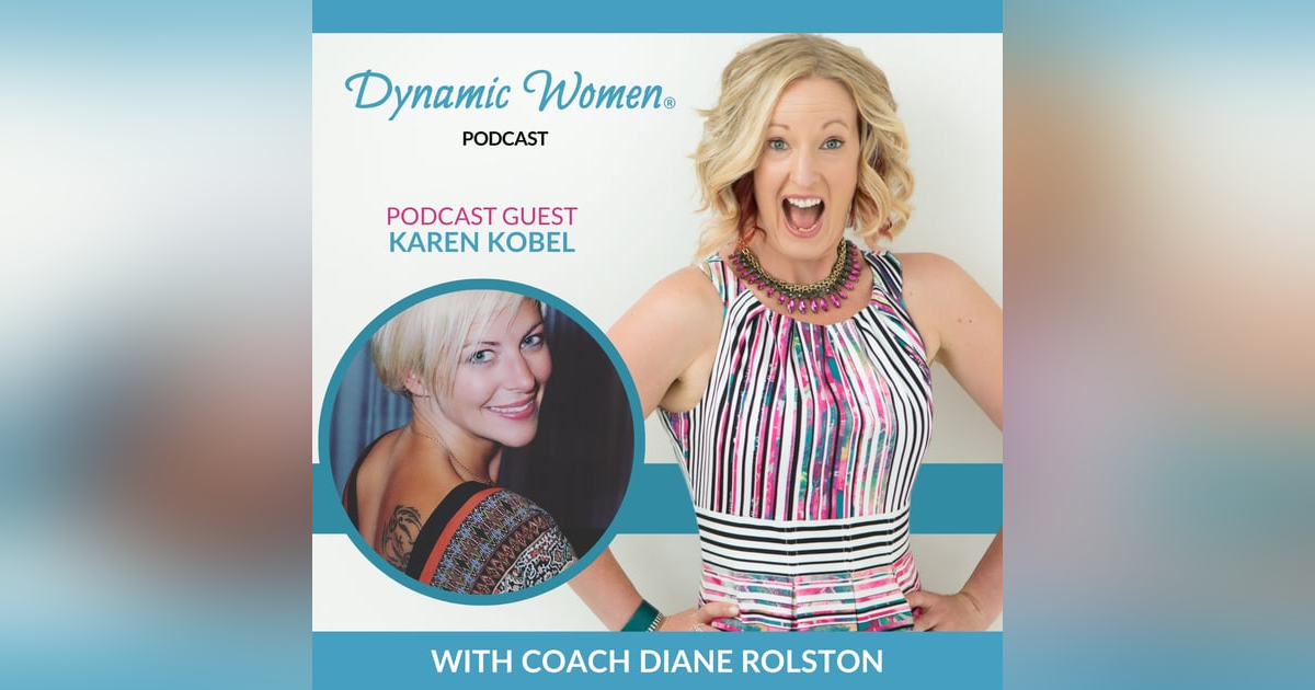 DW171: Bringing Community in Your Life & Business with Karen Kobel DW171: Bringing Community in Your Life & Business with Karen Kobel