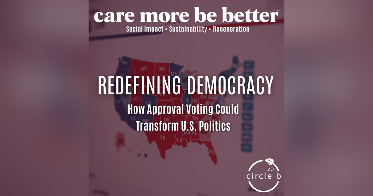 Redefining Democracy: How Approval Voting Could Transform U.S. Politics Redefining Democracy: How Approval Voting Could Transform U.S. Politics