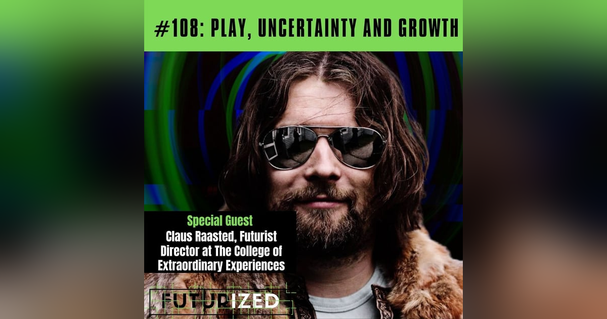 Play, Uncertainty and Growth Play, Uncertainty and Growth