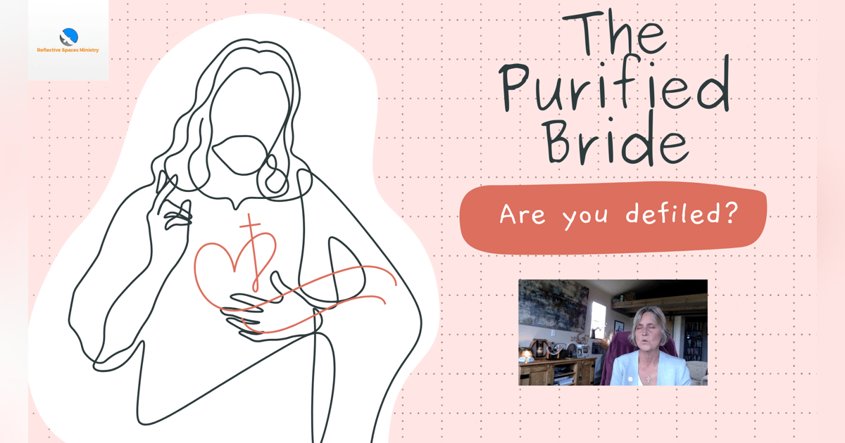 The Purified Bride: Are You Defiled? The Purified Bride: Are You Defiled?