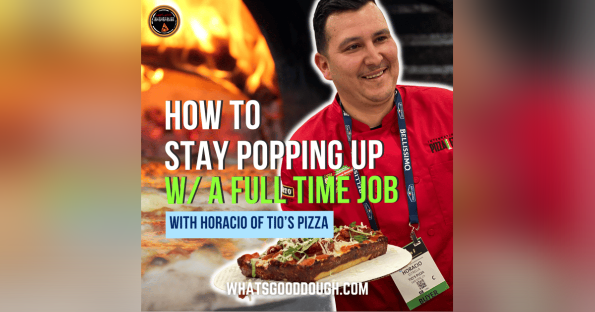 Horacio of Tio’s Pizza- How To Stay Popping Up With A Full Time Job Horacio of Tio’s Pizza- How To Stay Popping Up With A Full Time Job