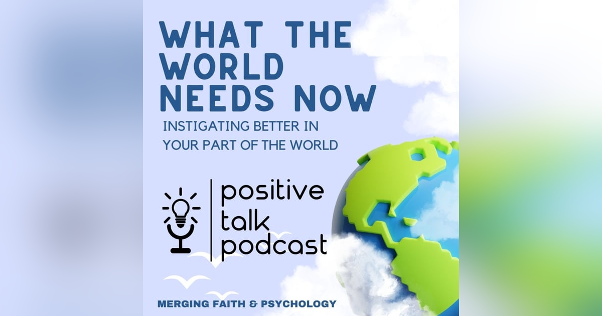 WHAT THE WORLD NEEDS NOW... WHAT THE WORLD NEEDS NOW...