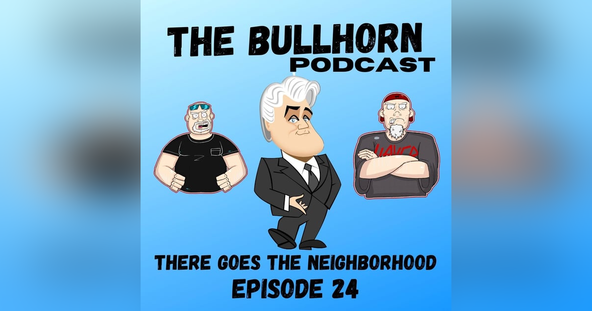 There Goes The Neighborhood | Episode 24 There Goes The Neighborhood | Episode 24